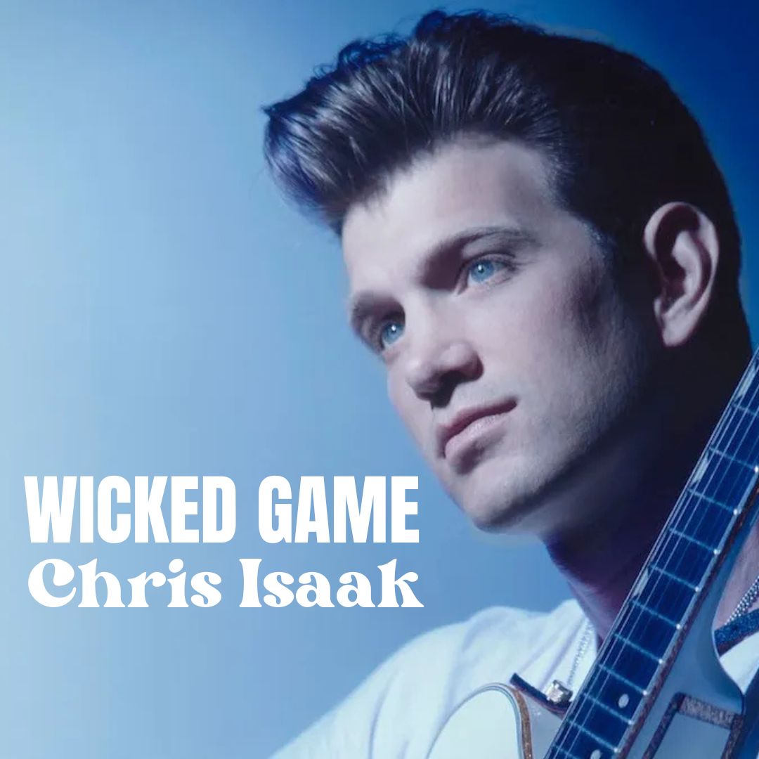 Wicked Game - Chris Isaak